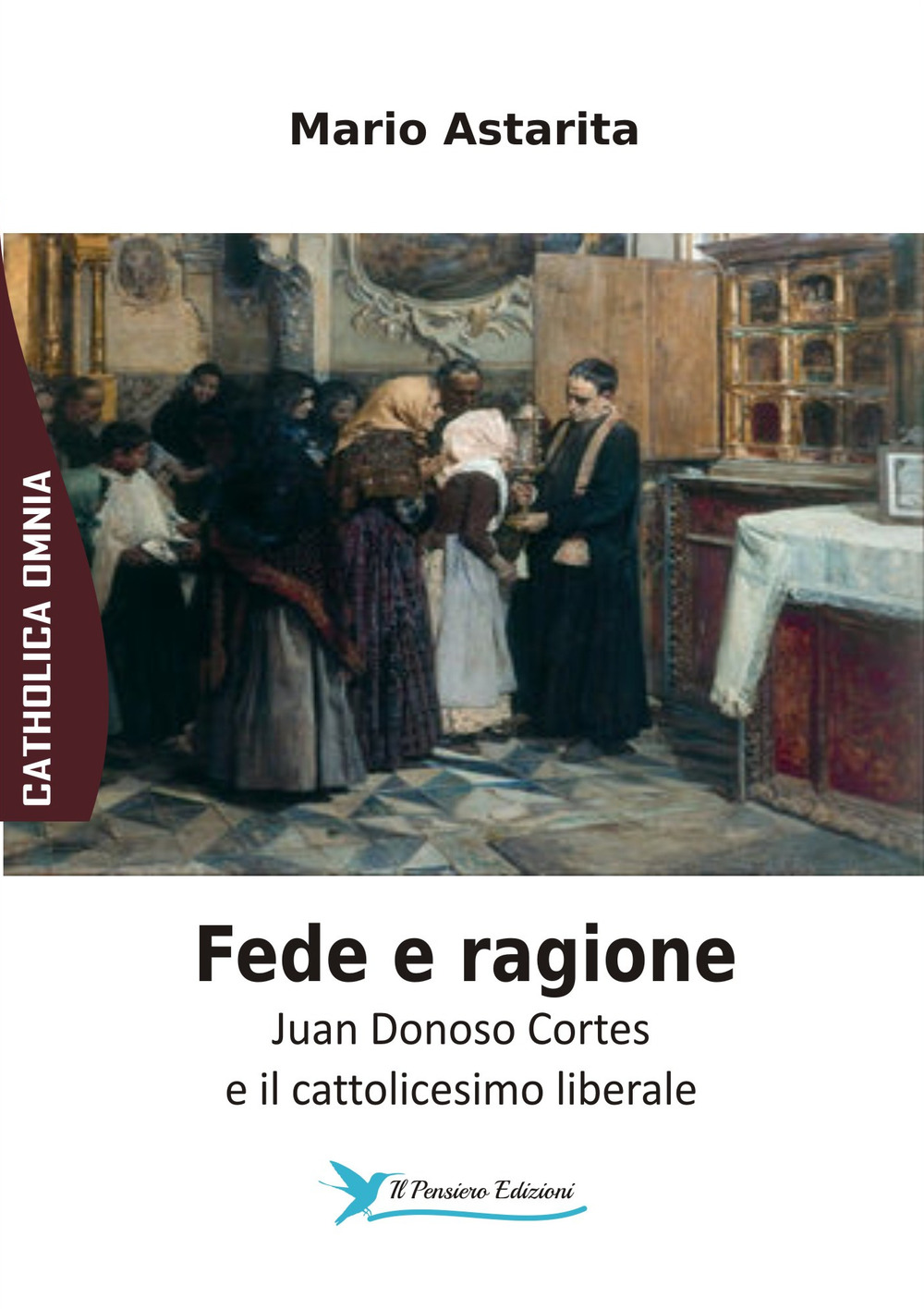 Fede e ragione. Juan Donoso Cortes e il cattolicesimo liberale