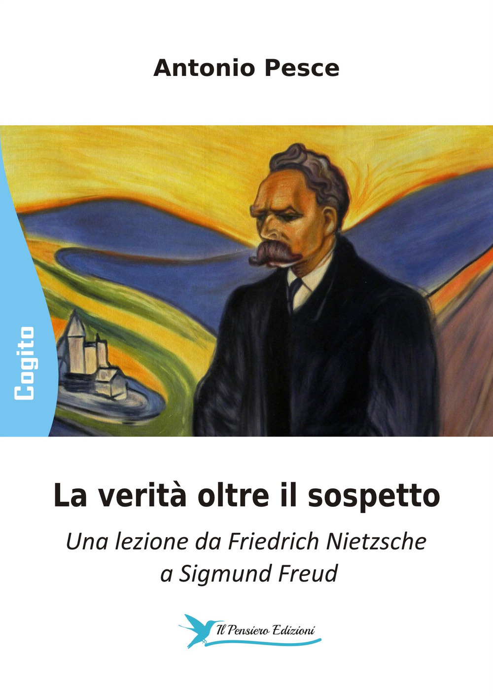 La verità oltre il sospetto. Una lezione da Friedrich Nietzsche a Sigmund Freud