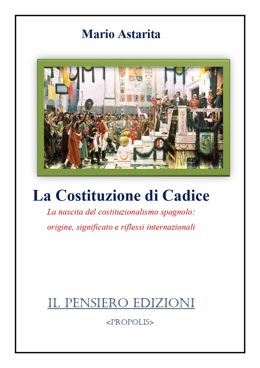 La Costituzione di Cadice. La nascita del costituzionalismo spagnolo: origine, significato e riflessi internazionali