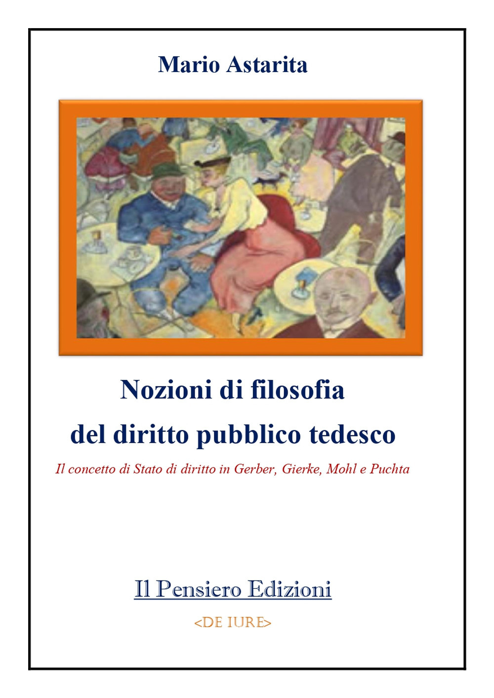 Nozioni di filosofia del diritto pubblico tedesco. Il concetto di Stato di diritto in Gerber, Gierke, Mohl e Puchta