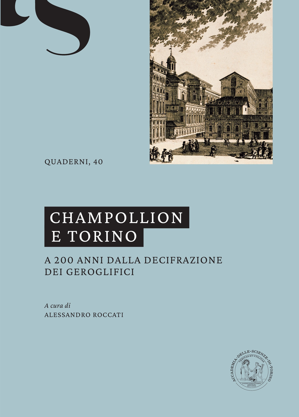 Champollion e Torino. A 200 anni dalla decifrazione dei geroglifici. Ediz. multilingue