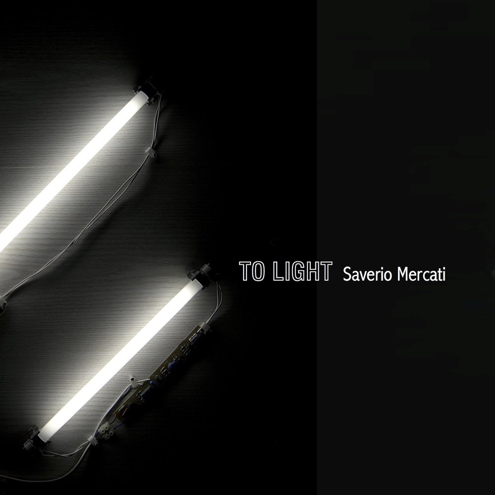 To light - Saverio Mercati