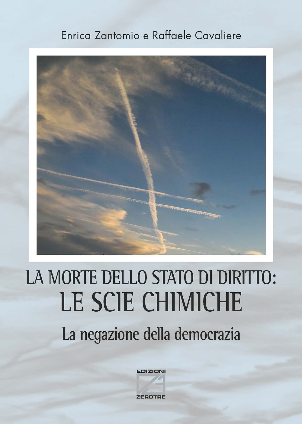 La morte dello stato di diritto: le scie chimiche. La negazione della democrazia