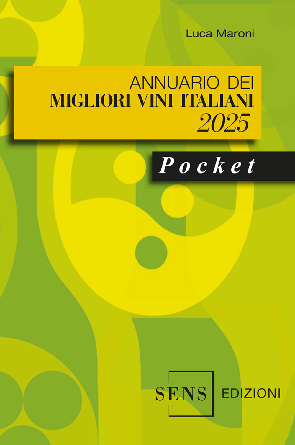 Annuario dei migliori vini italiani 2025. Pocket