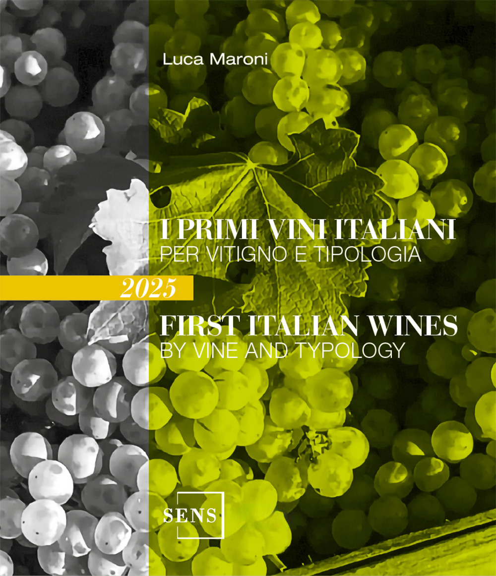 I primi vini italiani per vitigno e tipologia 2025. Ediz. illustrata