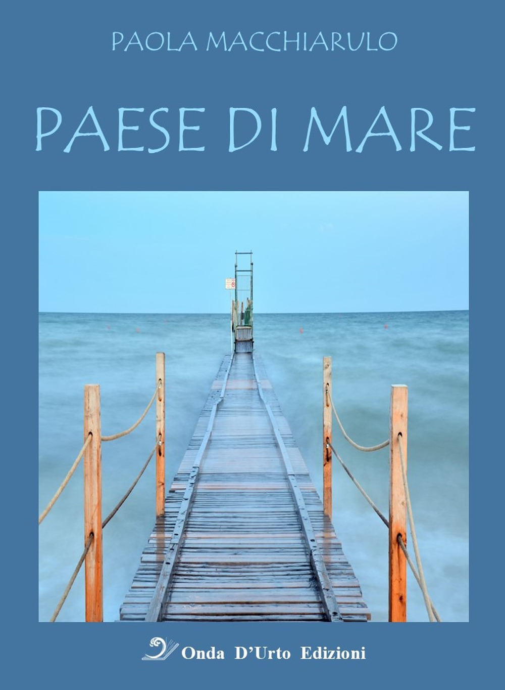 Paese di mare. Nuova ediz.