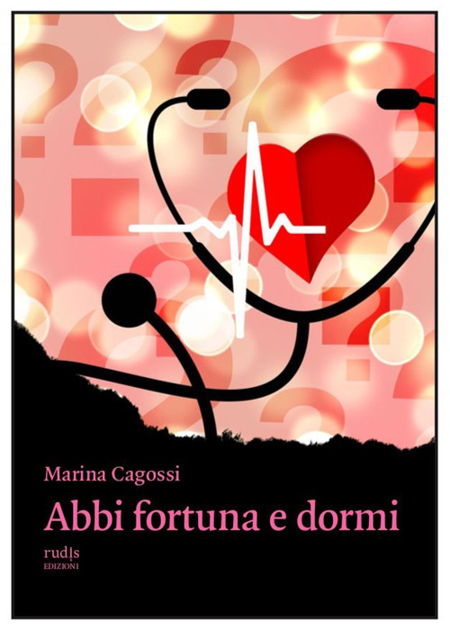 Abbi fortuna e dormi