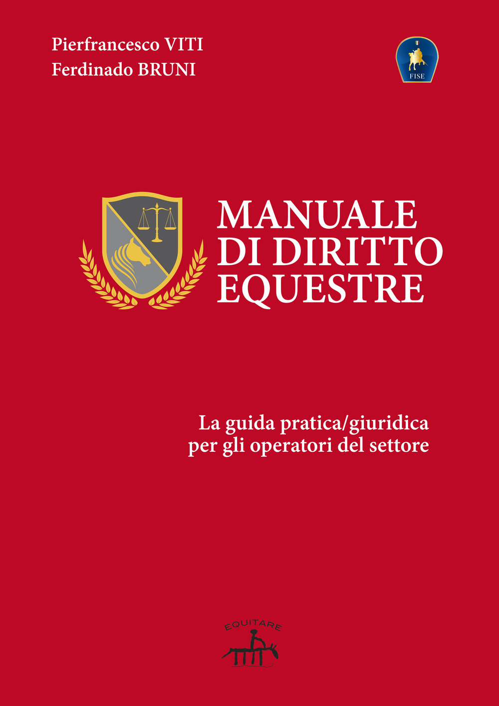 Manuale di diritto equestre. La guida pratica giuridica per gli operatori del settore