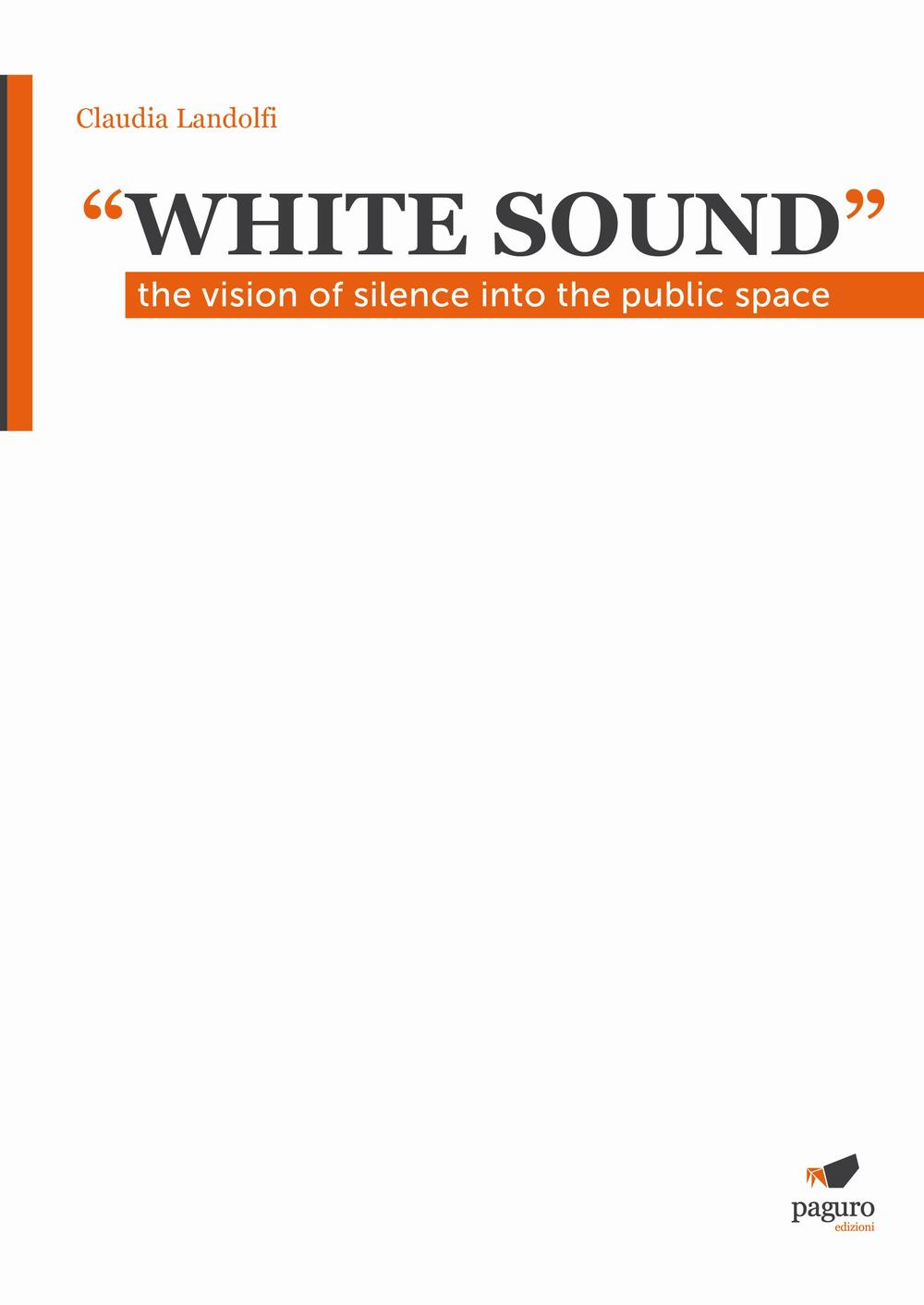 «White sound». The vision of silence into the public space