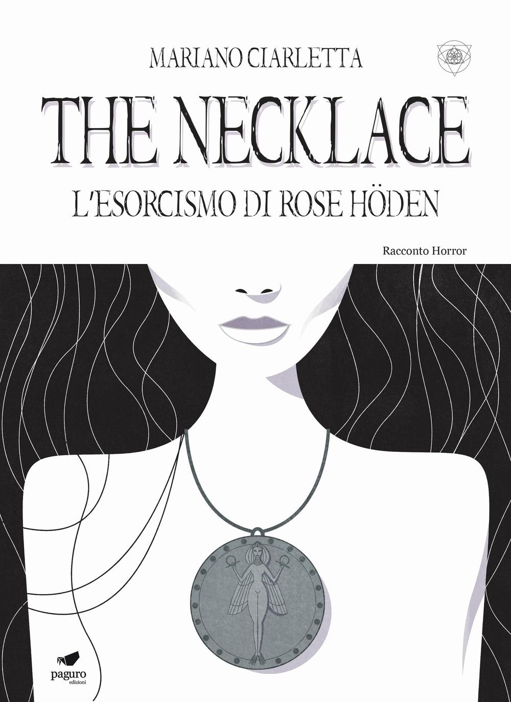 The necklace. L'esorcismo di Rose Höden. Con Segnalibro