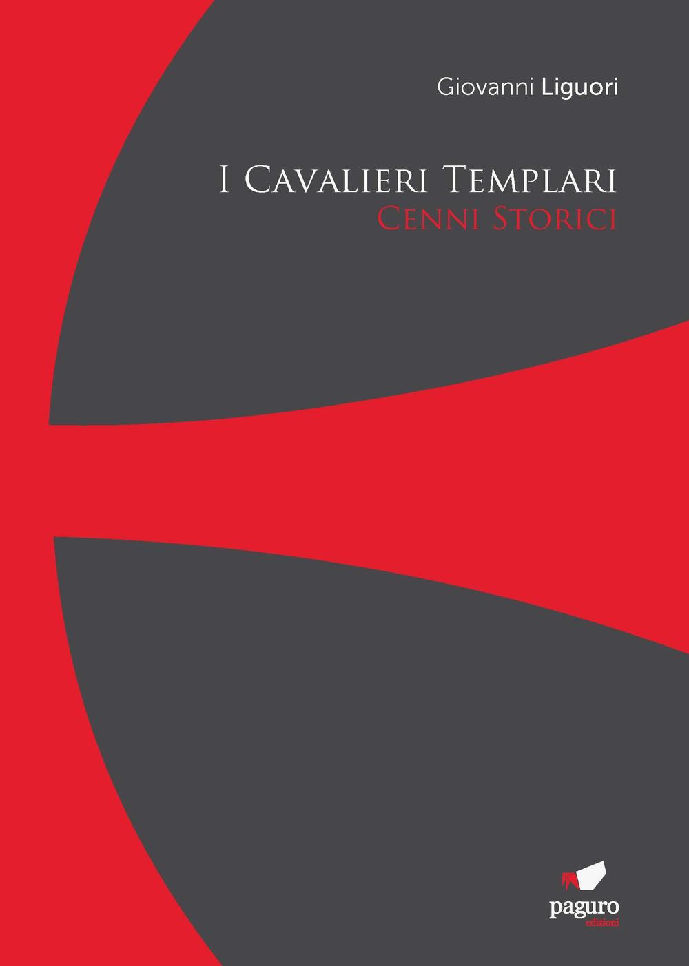 I cavalieri templari. Cenni storici. Con Segnalibro