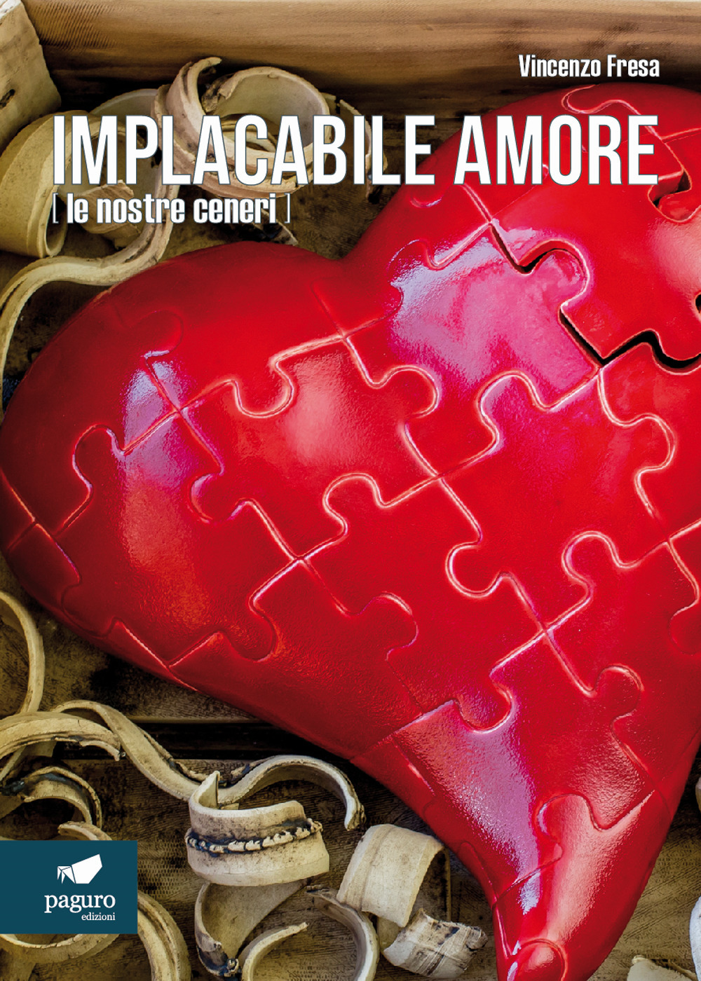 Implacabile amore (le nostre ceneri)