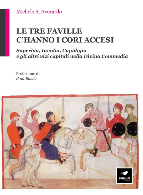 Le tre faville c'hanno i cori accesi. Superbia, invidia, cupidigia e gli altri vizi capitali nella Divina Commedia