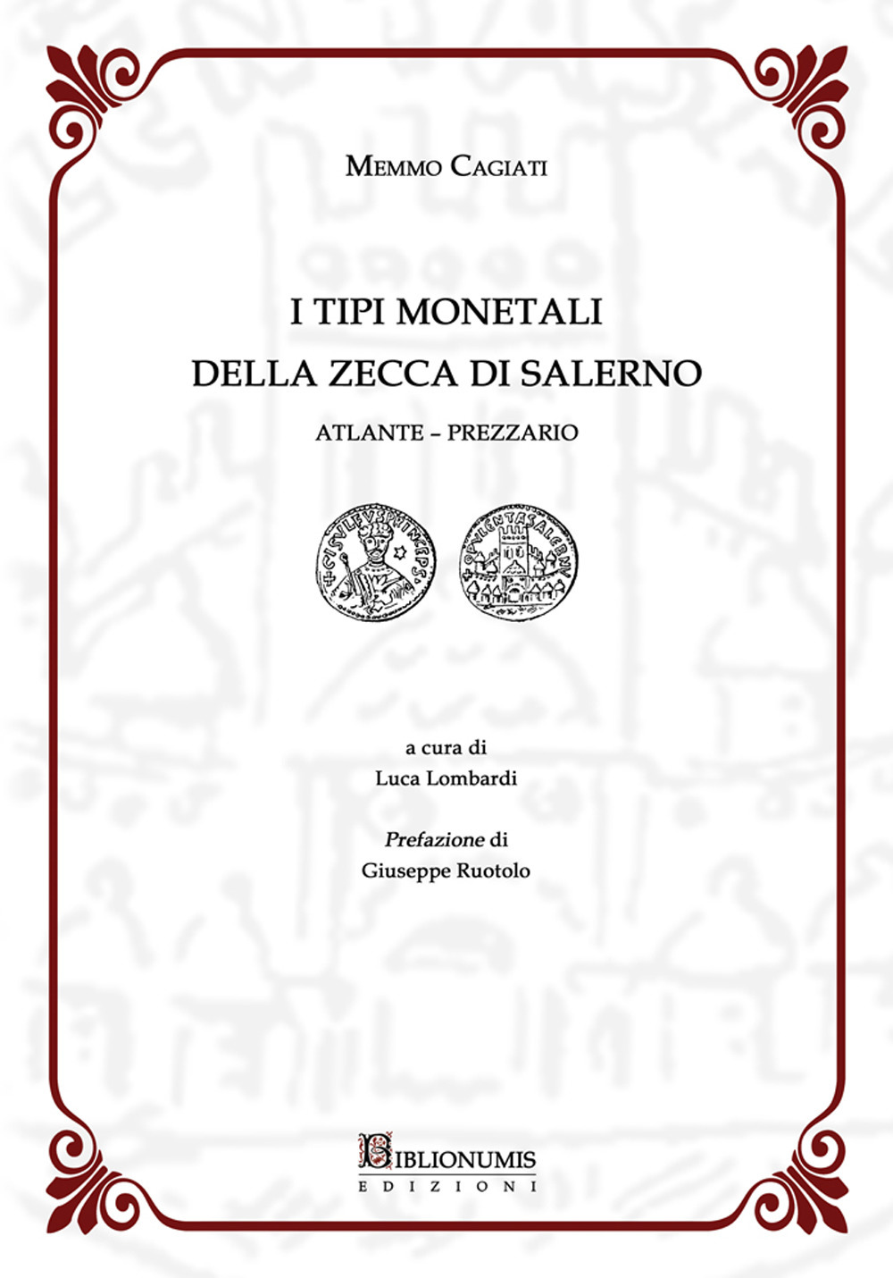 I tipi monetali della zecca di Salerno. Atlante-Prezzario