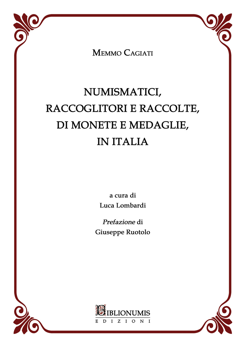 Numismatici, raccoglitori e raccolte, di monete e medaglie, in Italia