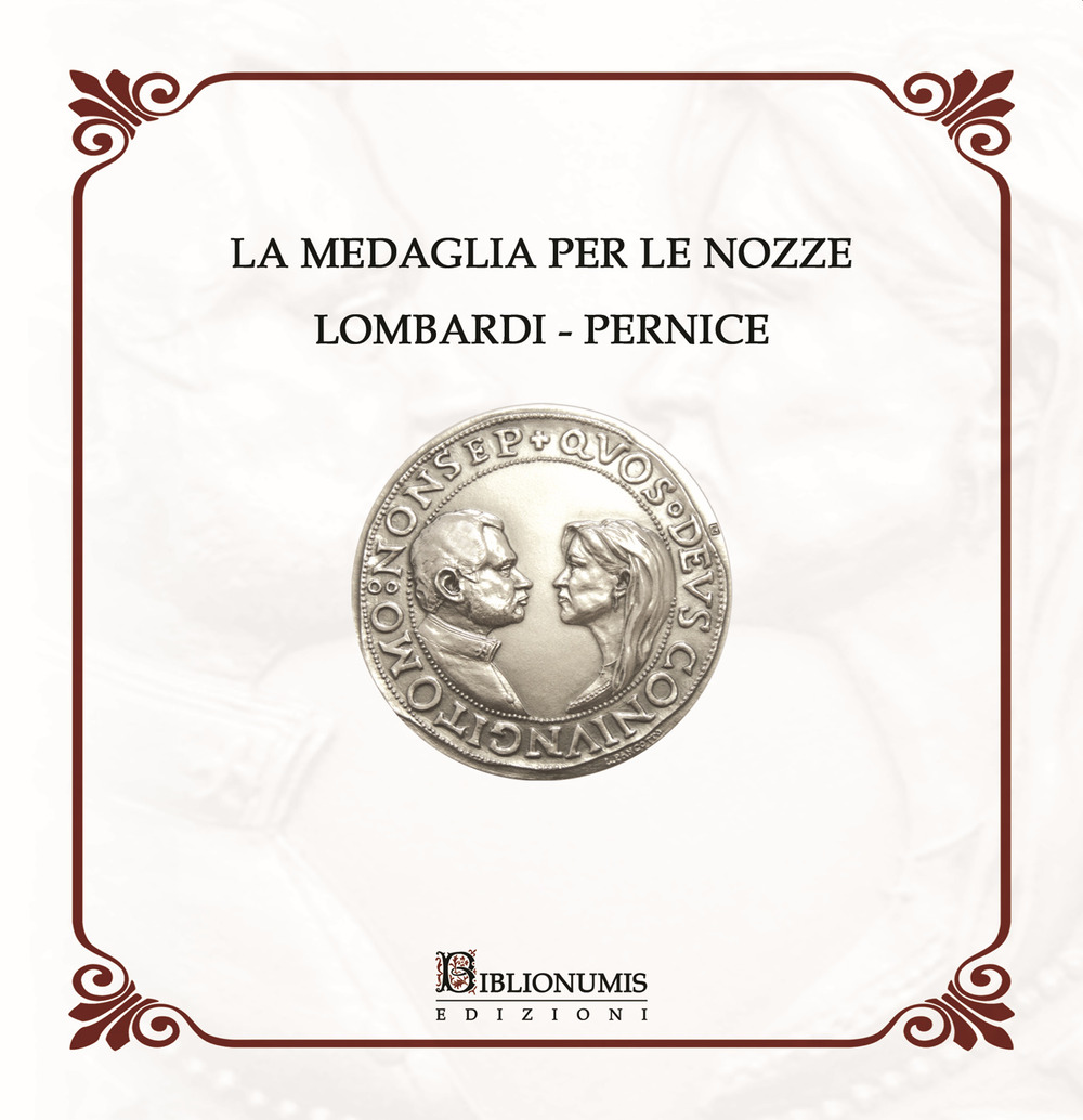 La medaglia per le nozze Lombardi-Pernice. Con Prodotti vari