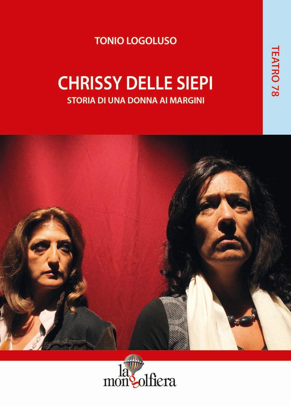 Chrissy delle siepi. Storia di una donna ai margini