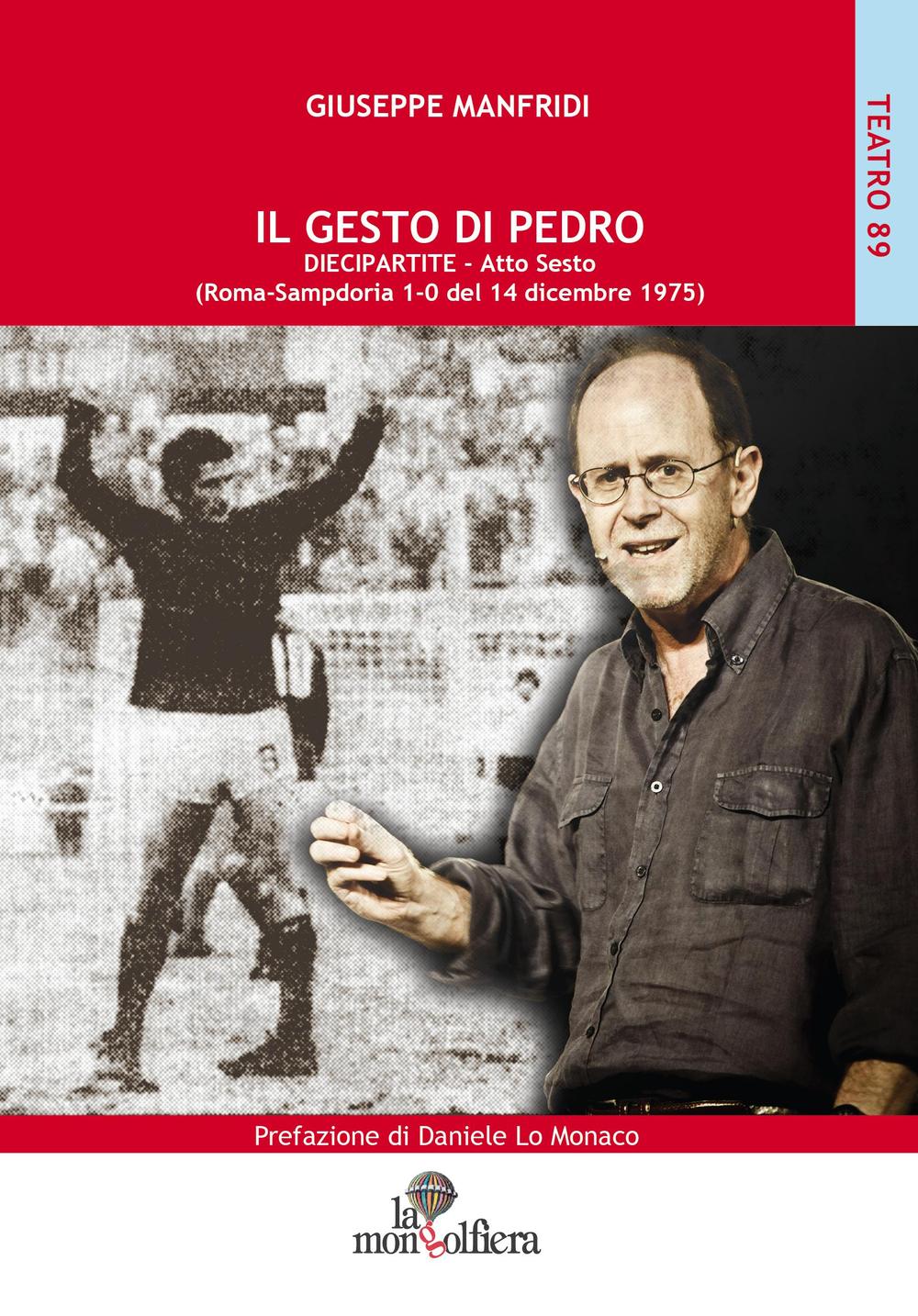 Il gesto di Pedro diecipartite. Atto sesto (Roma-Sampdoria 1-0 del 14 dicembre 1975) 