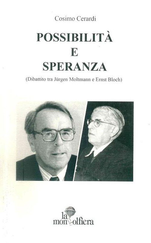 Possibilità e speranza (Dibattito tra Jürgen Moltmann e Ernst Bloch)