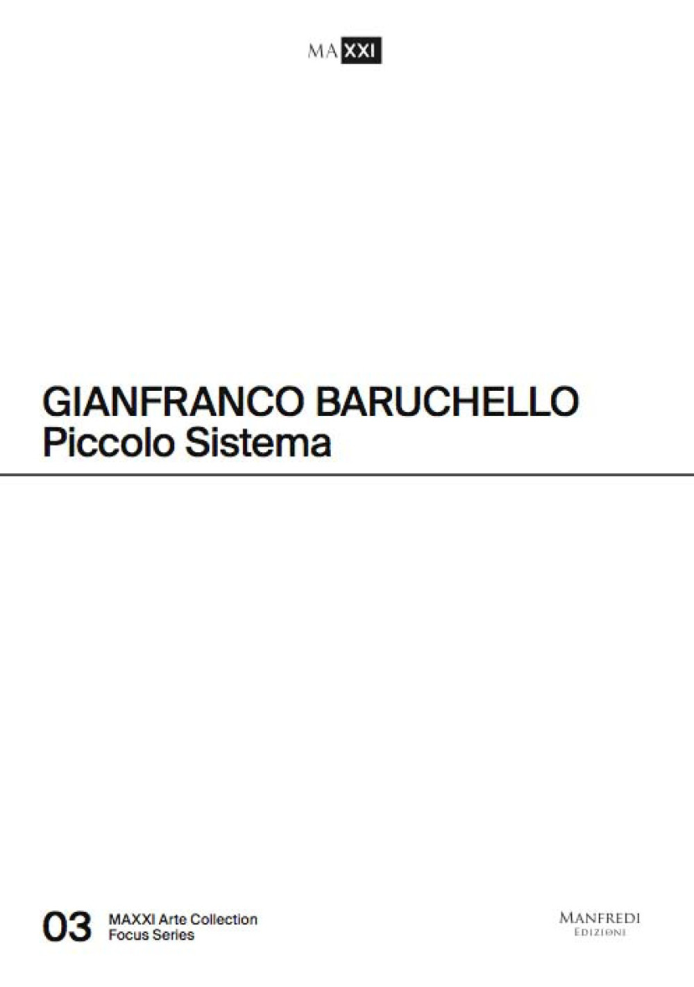 Gianfranco Baruchello. Piccolo sistema. Ediz. italiana e inglese