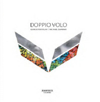 Doppio volo. Giorgio Tentolini. Michael Gambino