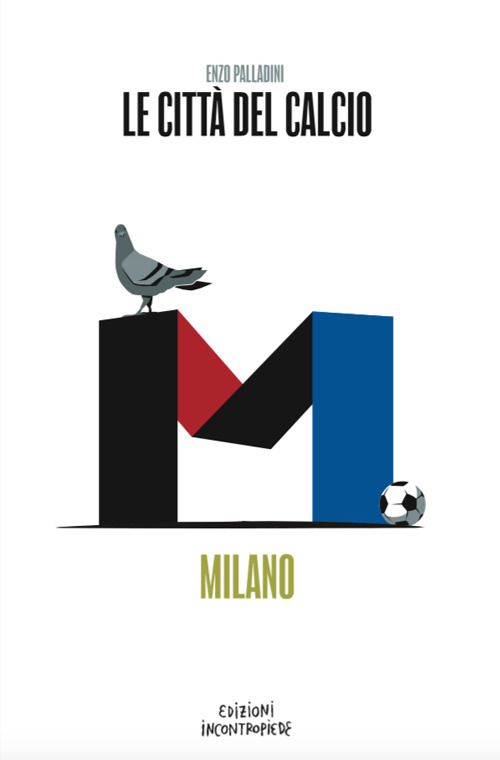 Le città del calcio. Milano