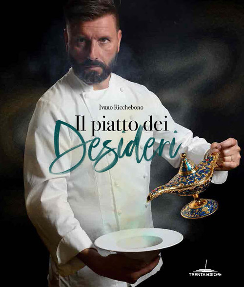 Il piatto dei desideri. Le mie ricette per 25 personaggi illustri