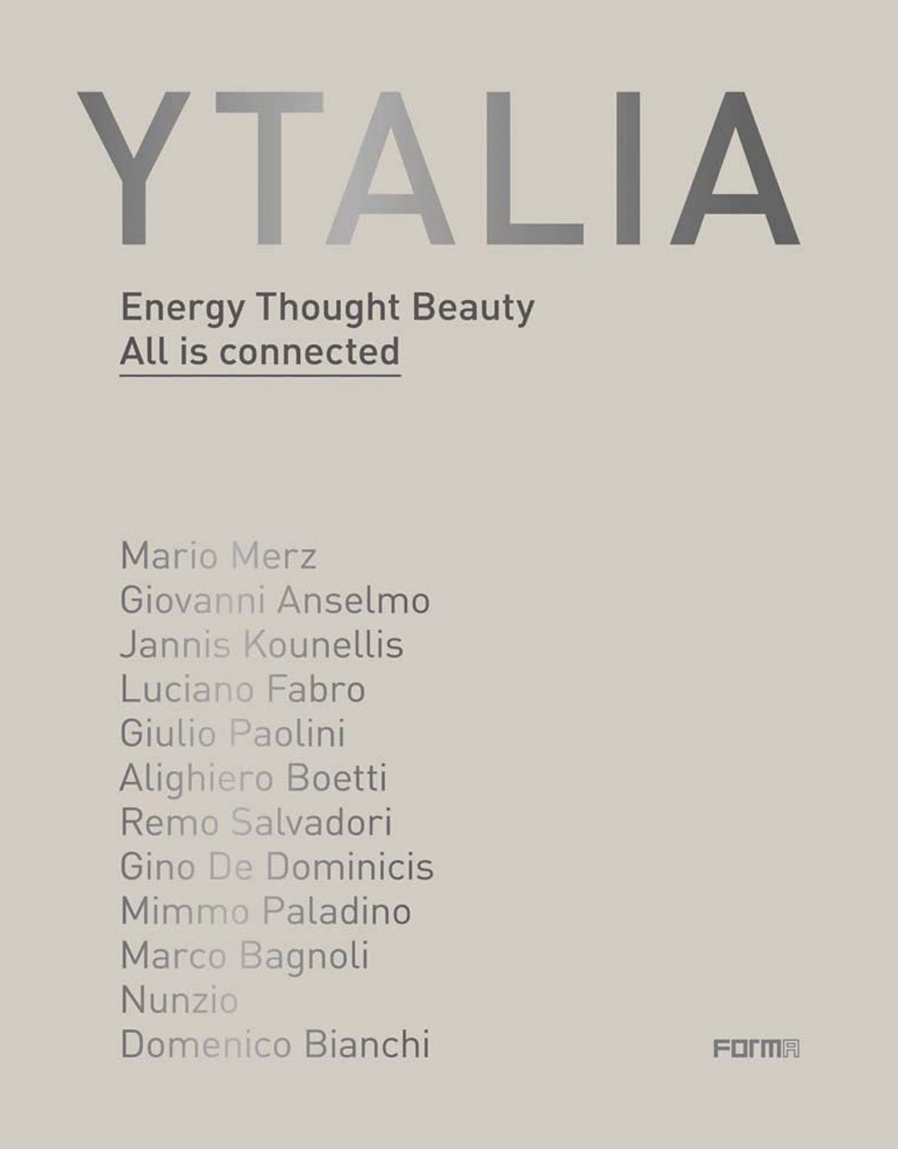 Ytalia. Energy, Thought, Beauty. All is connected. Ediz. illustrata