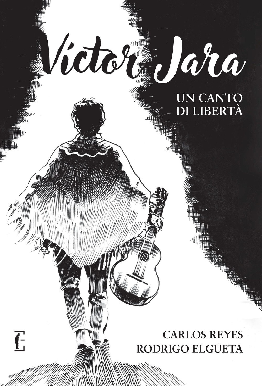 Víctor Jara. Un canto di libertà