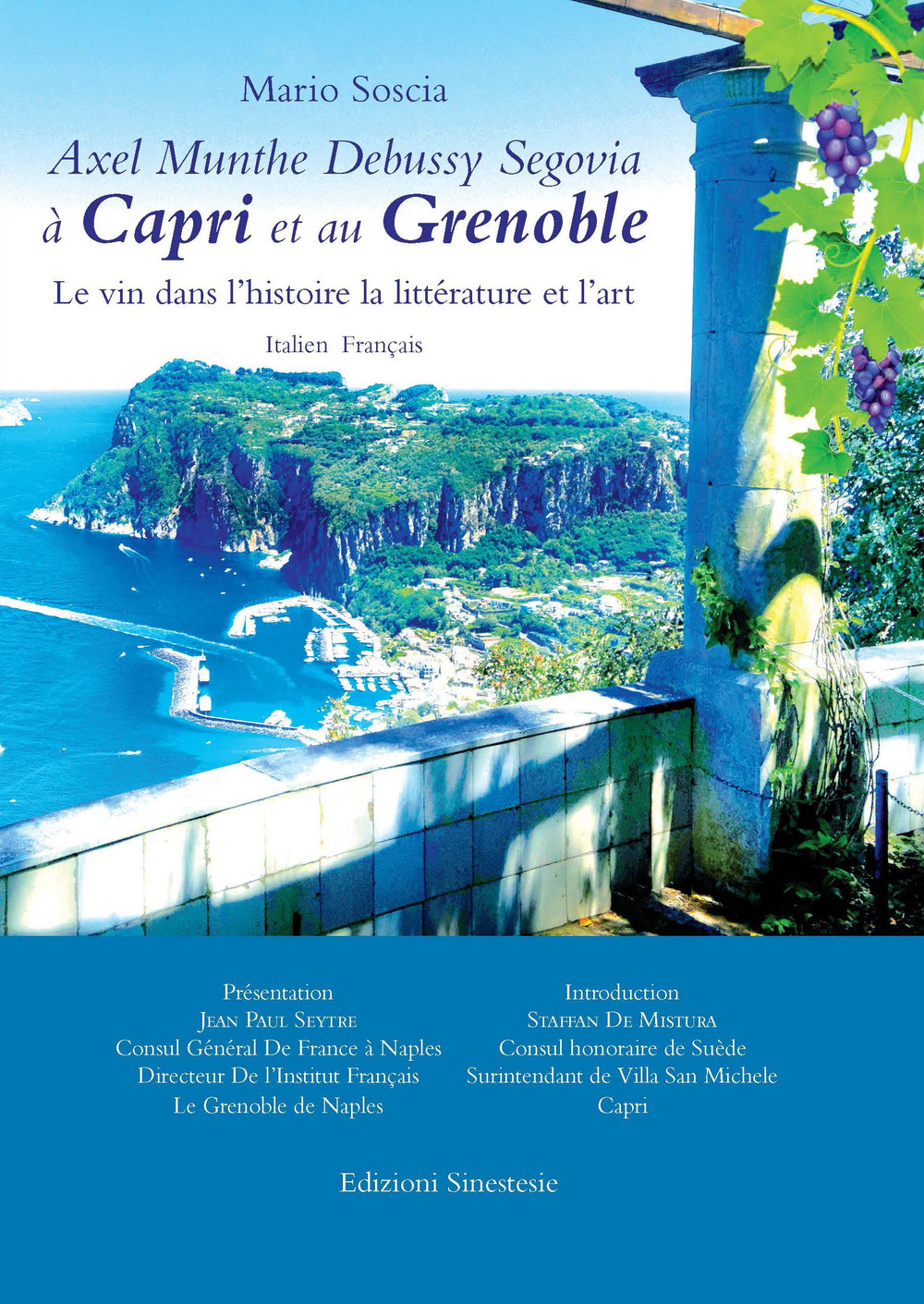 Axel Munthe Debussy Segovia à Capri et au Grenoble. Le vin dans l'histoire la littérature et l'art. Ediz. italiana e francese