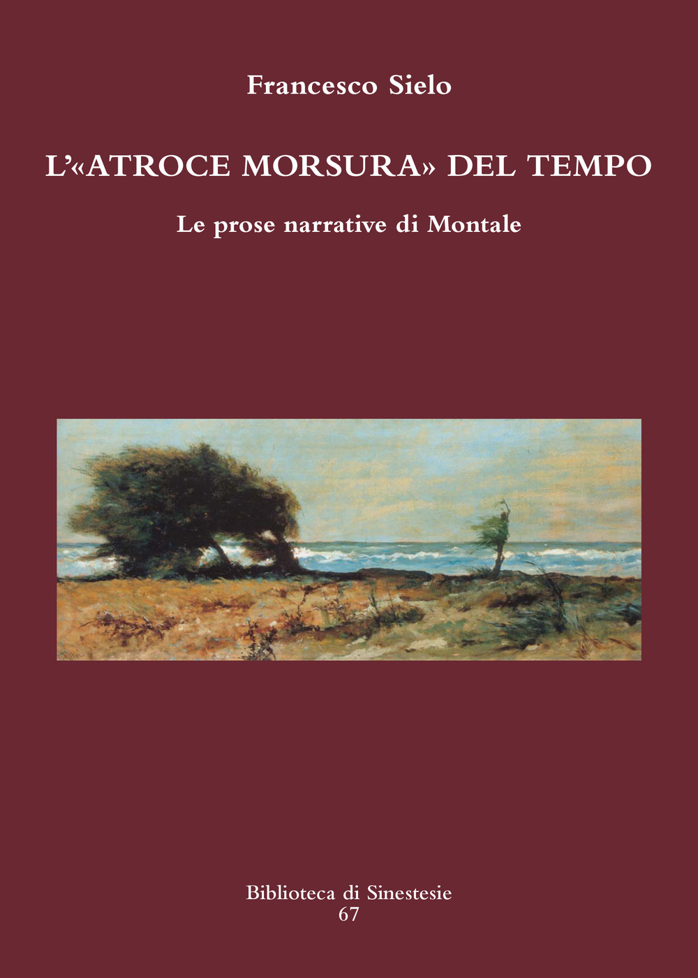 L'atroce morsura del tempo. Le prose narrative di Montale