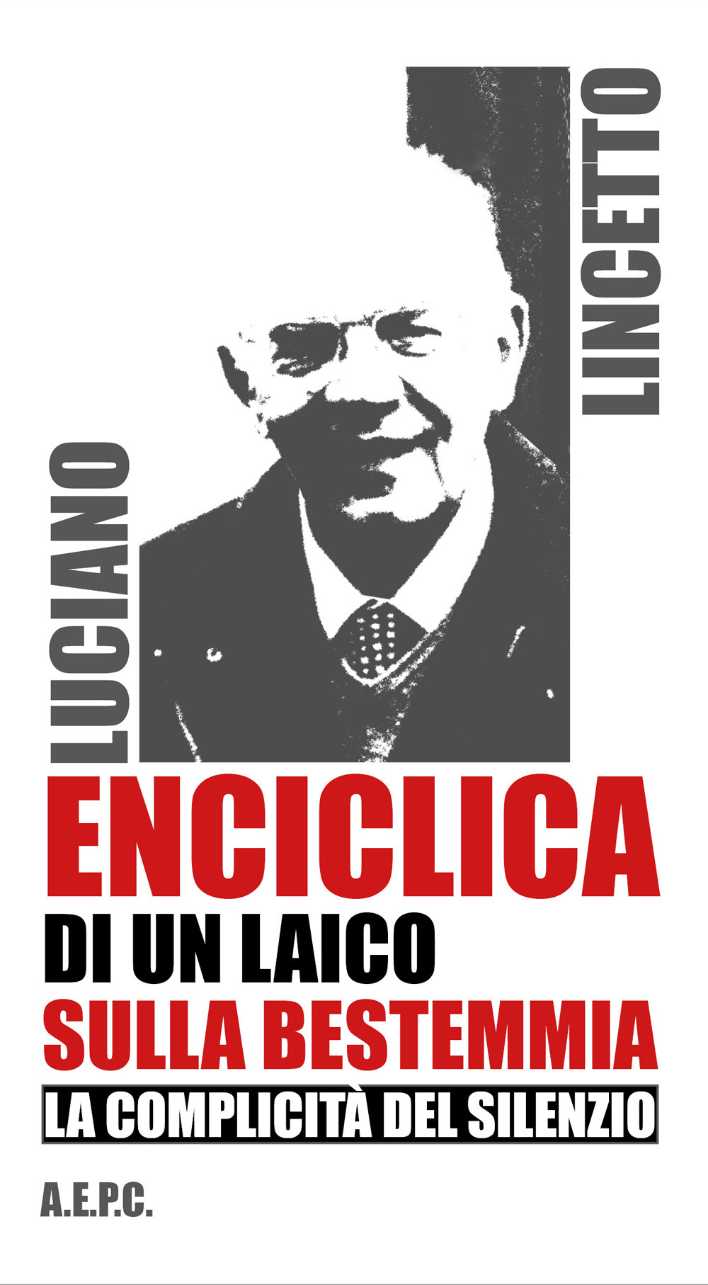 Enciclica di un laico sulla bestemmia. La complicità del silenzio