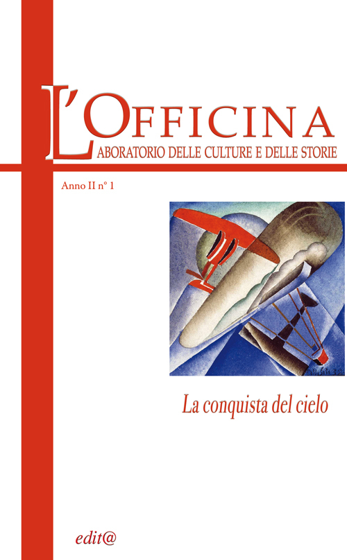 L'Officina. Laboratorio delle Culture e delle Storie. Rivista di lettere, arti e attualità culturali. Vol. 1: La conquista del cielo