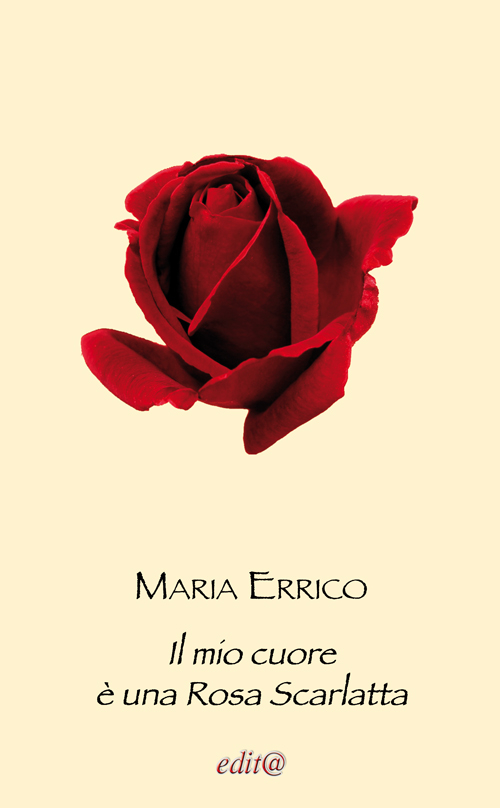 Il mio cuore è una rosa scarlatta