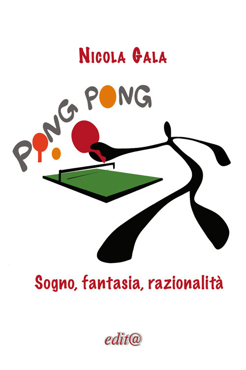 Ping Pong. Sogno, fantasia, razionalità