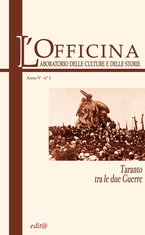 L'Officina. Laboratorio delle Culture e delle Storie. Rivista di lettere, arti e attualità culturali. Ediz. per la scuola. Vol. 1: Taranto tra le due guerre