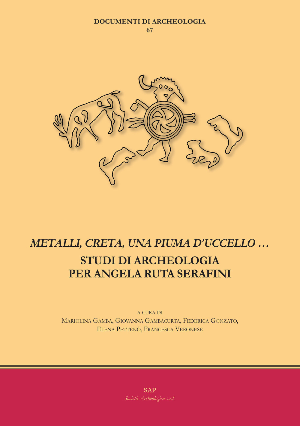 «Metalli, creta, una piuma d'uccello...». Studi di archeologia per Angela Ruta Serafini