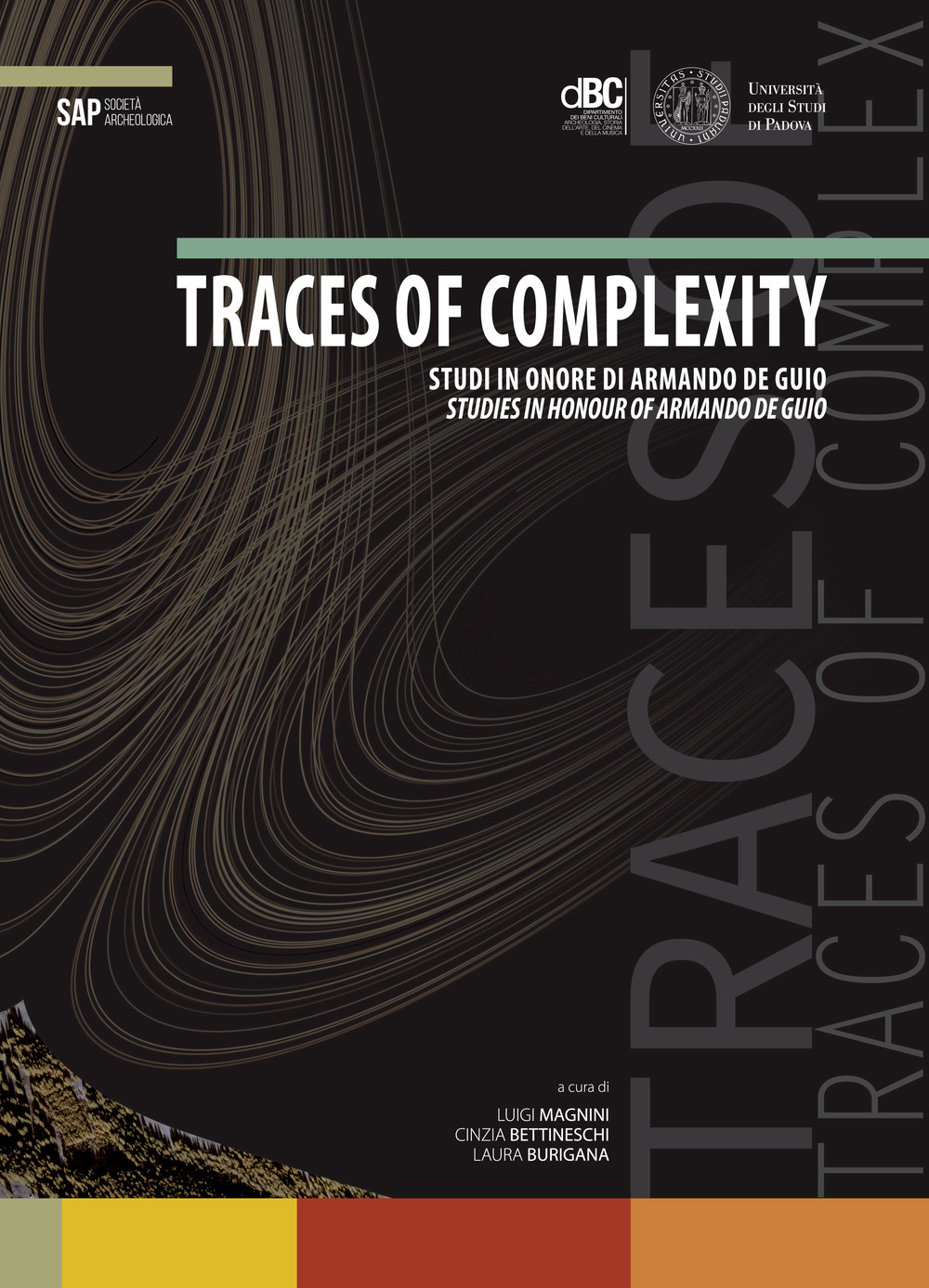 Traces of complexity. Studi in onore di Armando De Guio-Studies in honour of Armando De Guio. Ediz. bilingue