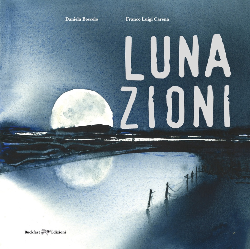 Lunazioni. Ediz. illustrata