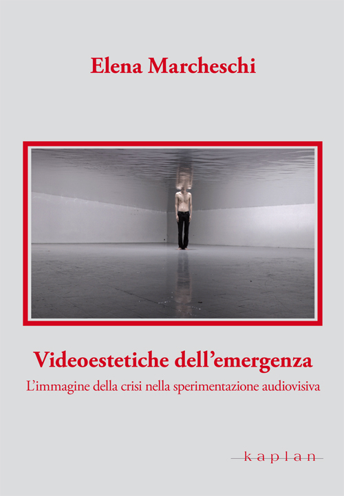 Videoestetiche dell'emergenza. L'immagine della crisi nella sperimentazione audiovisiva