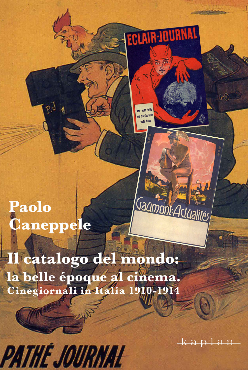 Il catalogo del mondo: la belle époque al cinema. Cinegiornali in Italia 1910-1914