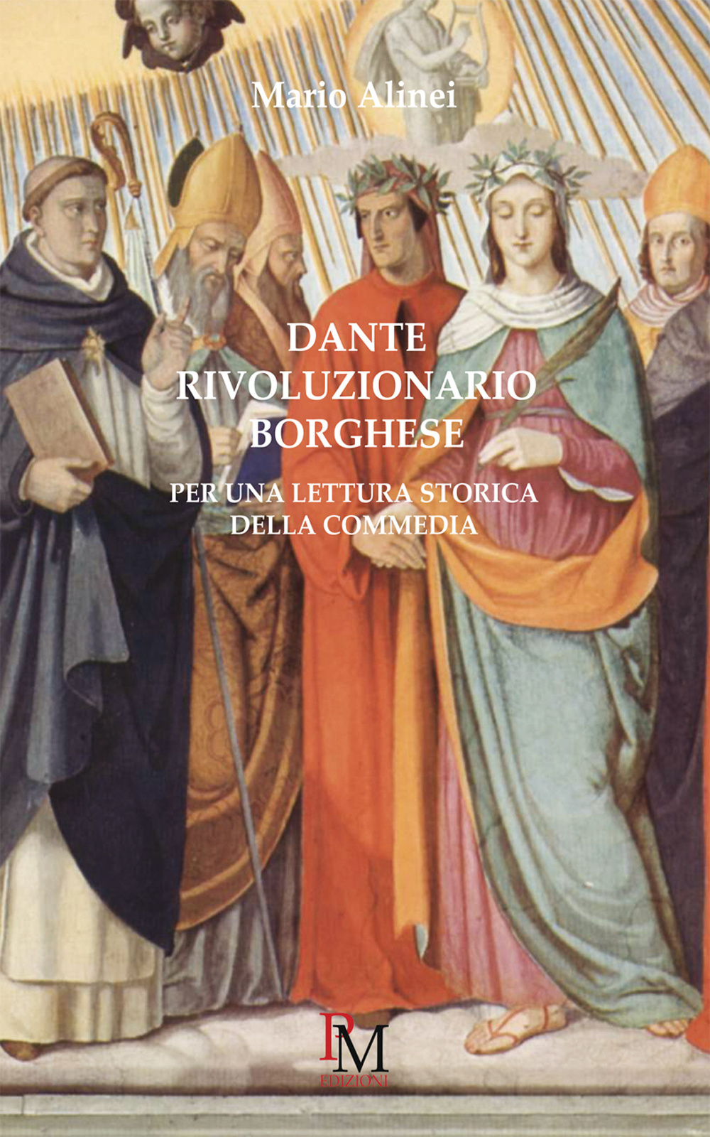 Dante rivoluzionario borghese. Per una lettura storica della Commedia