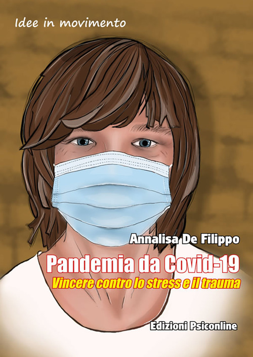 Pandemia da Covid-19. Vincere contro lo stress e il trauma