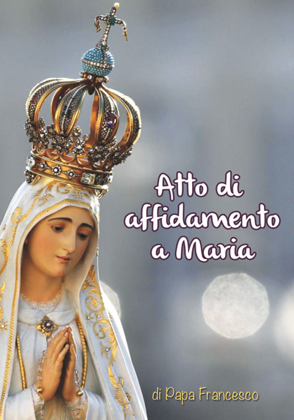 Atto di affidamento a Maria