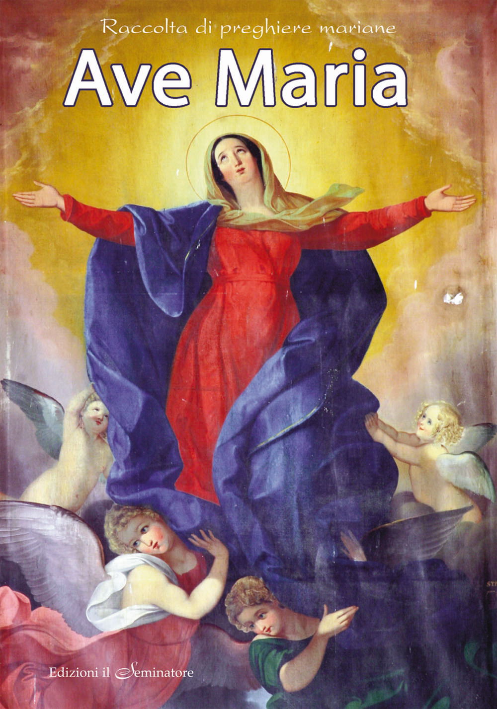 Ave Maria. Preghiere mariane