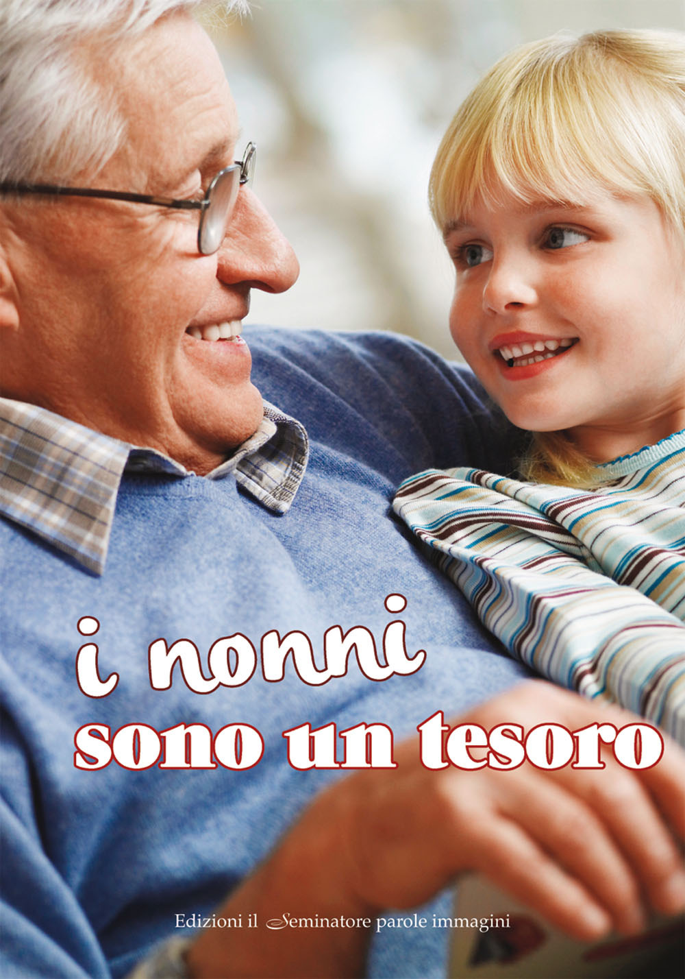 I nonni sono un tesoro