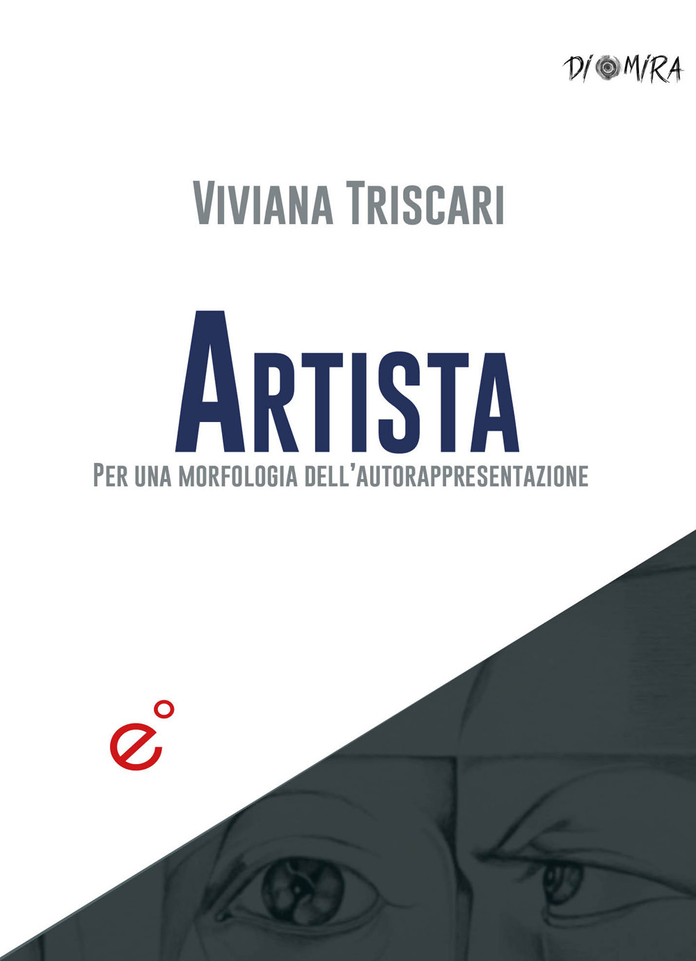 Artista. Per una morfologia dell'autorappresentazione