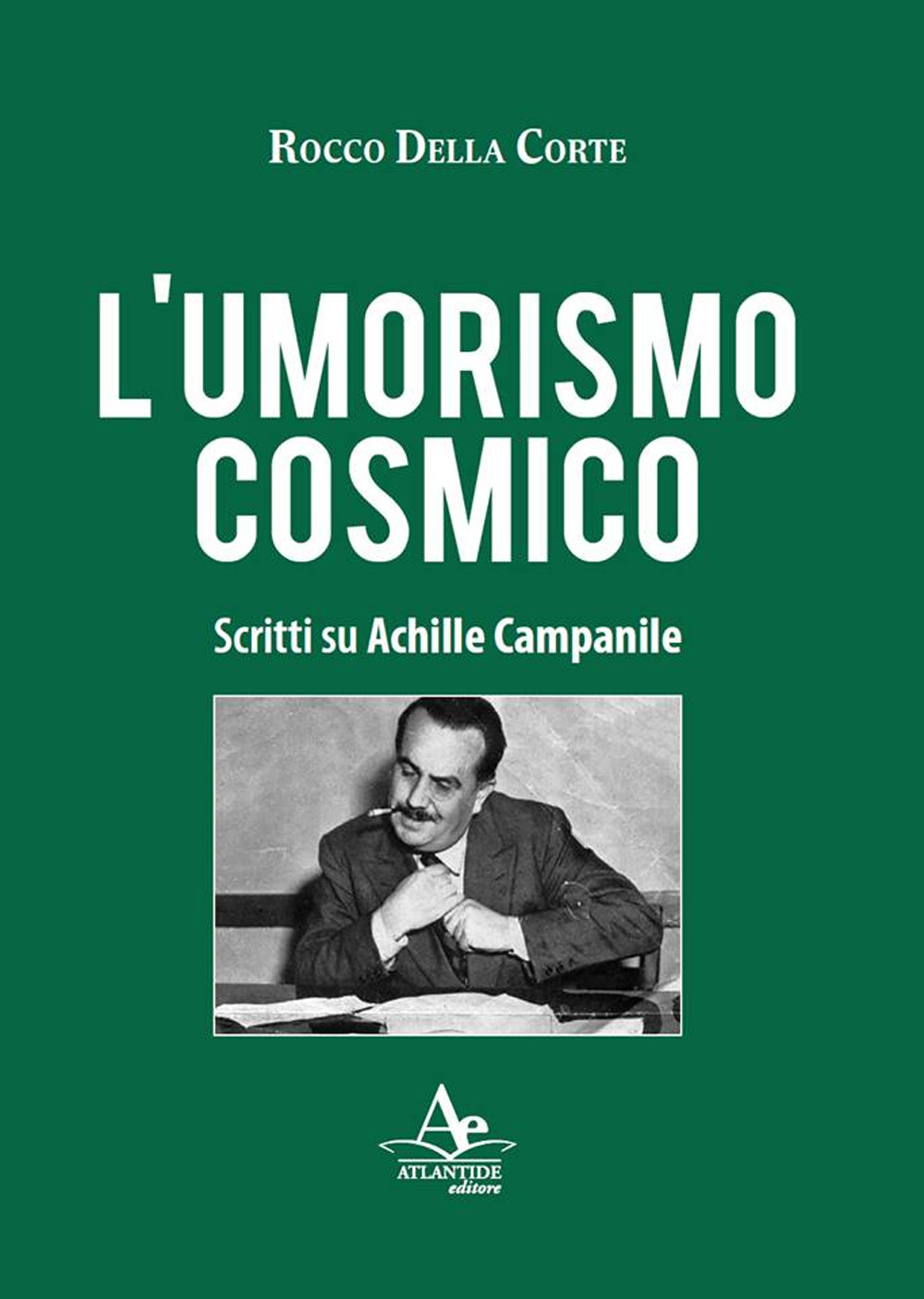 L'umorismo cosmico. Scritti su Achille Campanile