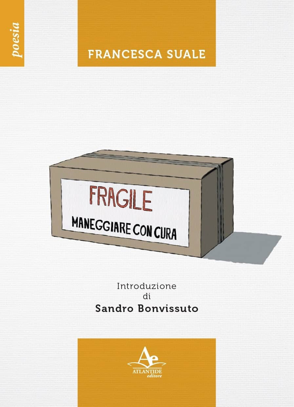 Fragile. Maneggiare con cura