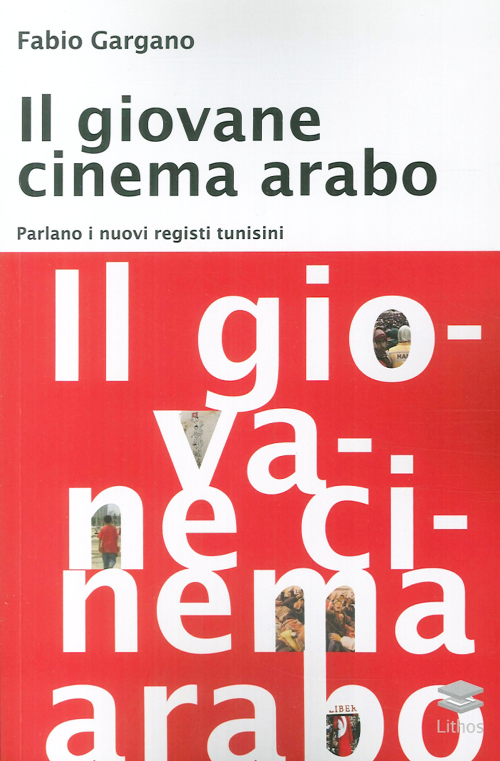 Il giovane cinema arabo. Parlano i nuovi registi